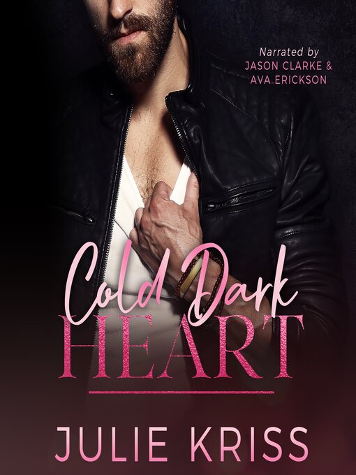 Title details for Cold Dark Heart by Julie Kriss - Available